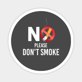 please don't smoke cigarettes Magnet